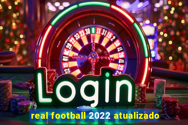 real football 2022 atualizado